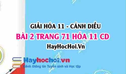 Giải bài 2 trang 71 Hóa 11 Cánh Diều SGK